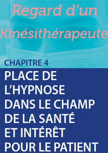 Hypnose: Regard d’un kinésithérapeute. Hypnose: Regard d’un kinésithérapeute.