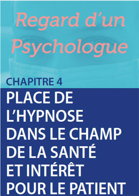 Place de l'hypnose dans le champ de la santé et intérêt pour le patient: Regard d’un Psychologue