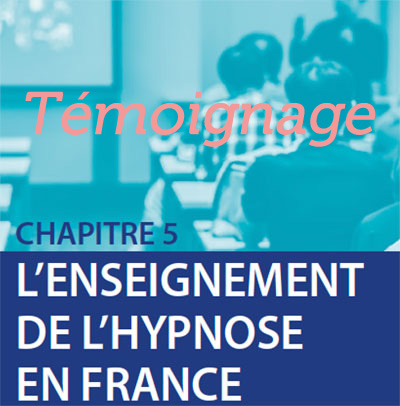 Témoignage : Enseigner l’hypnose clinique et thérapeutique.