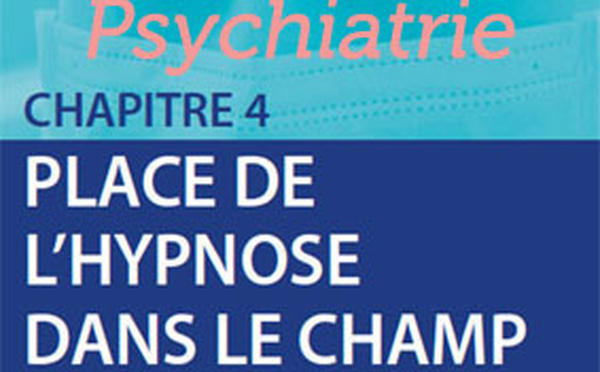 Place de l'hypnose dans le champ de la santé et intérêt pour le patient: Regard d’un infirmier de psychiatrie en milieu hospitalier