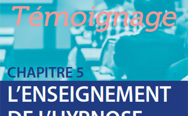 Témoignage : Enseigner l’hypnose clinique et thérapeutique.